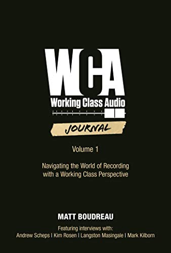 Working Class Audio Journal by Matt Boudreau