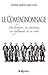 Le compagnonnage : Son histoire, ses coutumes, ses règlements et ses rites by 