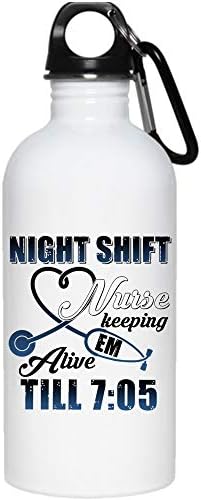 Night Shift Nurse Keeping Em Alive Till 7:05 20 oz Stainless Steel Bottle,I'm A Nurse Outdoor Sports Water Bottle (Stainless Steel Water Bottle - White)