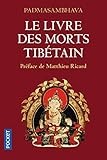 Le livre des morts tibétain : La Grande Libération par l'écoute dans les états intermédiaires by 