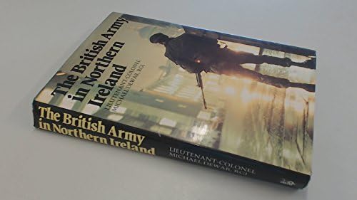 The British Army in Northern Ireland Hardcover – 1 Jan 1985