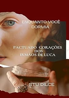 Livro ENQUANTO VOCÊ DORMIA : PACTUADO CORAÇÕES DOS IRMÃOS DE LUCA