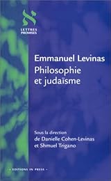 Emmanuel Levinas, philosophie et judaïsme