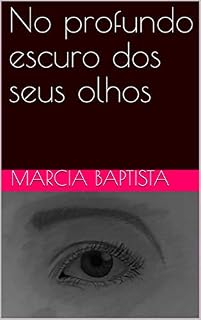 Livro No profundo escuro dos seus olhos