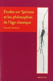 Études sur Spinoza et les philosophies de l'âge classique