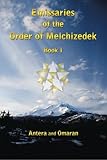 Emissaries of the Order of Melchizedek by Antera, Omaran