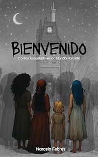 Livro Bienvenido: Contos Assustadores do Mundo Paralelo