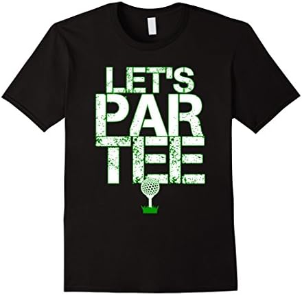 Men's Let's Par Tee Funny Golf Party T-Shirt Medium Black
