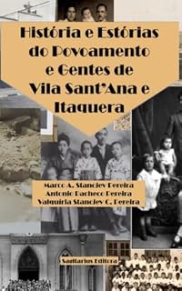 Livro História e Estórias do Povoamento e Gentes de Vila Sant'Ana e Itaquera