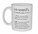 Research Definition Funny Coffee or Tea Mug