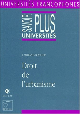 Droit de l'urbanisme (Universités francophones) (French Edition) by Jacqueline Morand-Deviller (Paperback)
