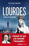 Lourdes, Terre de guérisons by 