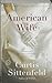 American Wife: A Novel - Book by Curtis Sittenfeld
