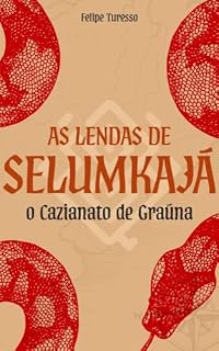 Livro As Lendas de Selumkajá: O Cazianato de Graúna
