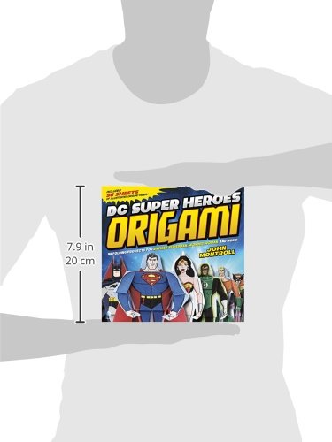 Dc Super Heroes Origami 46 Folding Projects For Batman Superman Wonder Woman And More