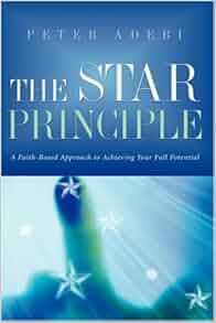 The Star Principle Peter Adebi 9781597812795 Amazon Com