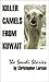 Killer Camels from Kuwait: The Saudi Stories by 
