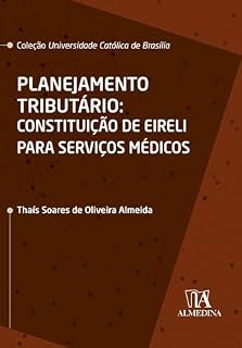 Livro Planejamento Tributário: Constituição de EIRELI para serviços médicos (Coleção UCB)