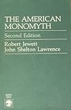 The American Monomyth, Jewett, Robert and Lawrence, John Shelton, 0819167681