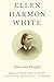 Ellen Harmon White: American Prophet by Terrie Dopp Aamodt, Gary Land