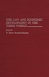 The Law and Economic Development in the Third World, , 0275939251