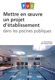 Mettre en oeuvre un projet d'établissement dans les piscines publiques