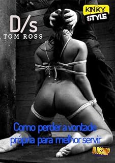 Livro Como perder a vontade própria para melhor servir (DOMESTIC DISCIPLINE STORIES)