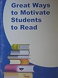 Great Ways to Motivate Students to Read ISBN 9781893751903, 1893751902