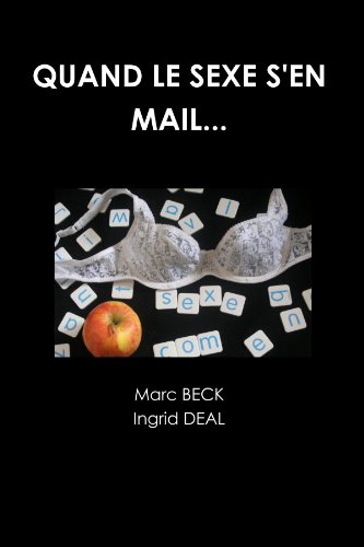 Quand Le Sexe S'en Mail. . . (French Edition) by Ingrid Déal