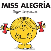 Miss Alegría (Mr. Men Y Little Miss) (Spanish Edition) book cover
