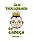 Livro Sem Trocadilhos do Cabeça Vol.1 (Coleção Trocadilhos do Cabeça)