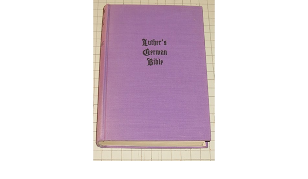 Luther's German Bible;: Fourteen Plates: Reu, Johann Michael: Amazon.com:  Books
