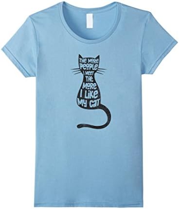 Womens The More People I Meet The More I Like My Cat Funny T-Shirt XL Baby Blue