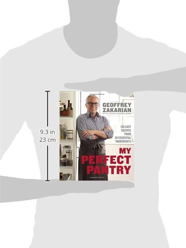 My Perfect Pantry: 150 Easy Recipes from 50 Essential Ingredients: A Cookbook