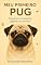 Livro Meu Primeiro Pug: Pequeno no tamanho, gigante no carinho!