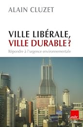 Ville libérale, ville durable ?