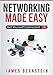 Networking Made Easy: Get Yourself Connected (Computers Made Easy) by James Bernstein