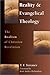 Reality & Evangelical Theology: The Realism of Christian Revelation by Thomas Forsyth Torrance, Kurt Anders Richardson