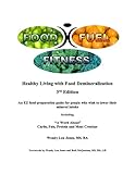 Food- Fuel-Fitness; 3rd Edition - Healthy Living With Food Demineralization by
