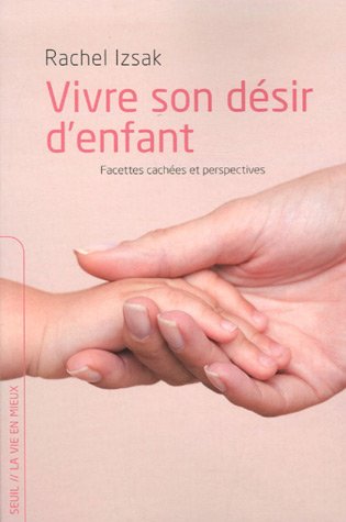 Vivre son désir d'enfant