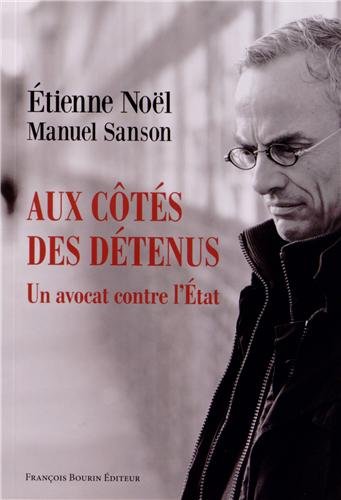 Aux côtés des détenus: un avocat contre l'Etat