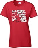 Jacted Up Tees Bye Buddy Hope You Find Your Dad Ladies T-Shirt SHIPS FROM OHIO USA