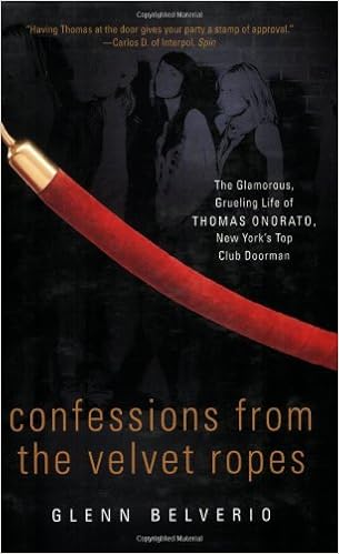 Confessions From The Velvet Ropes The Glamorous Grueling Life Of Thomas Onorato New York S Top Club Doorman Onorato Thomas Belverio Glenn Amazon Com Books