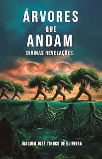 Livro ÁRVORES QUE ANDAM: DIVINAS REVELAÇÕES