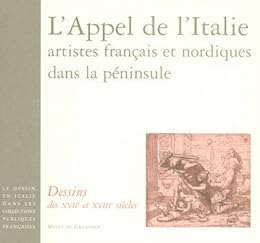 L' appel de l'Italie, artistes français et nordiques dans la péninsule