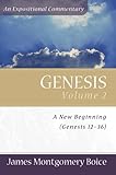 Genesis: An Expositional Commentary, Vol. 2: Genesis 12-36