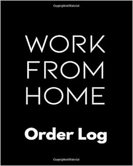 Work From Home Order Log Order Tracker For Businesses And Individuals Press Herbert Rose Amazon Com Books