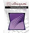 Ullagami: Geometric Kirigami Pop-ups, Volume Three