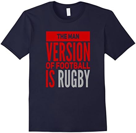 Men's The Man Version Of Football Is Rugby T-Shirt Large Navy