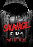 Instinct Tome#1 : Sauvage: Sauvage (French Edition) by Mary Matthews